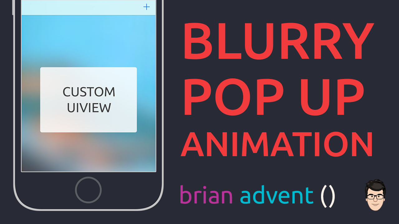 Blurry Pop Up Animation with UIVisualEffects (iOS Blur Effect) - Brian  Advent
